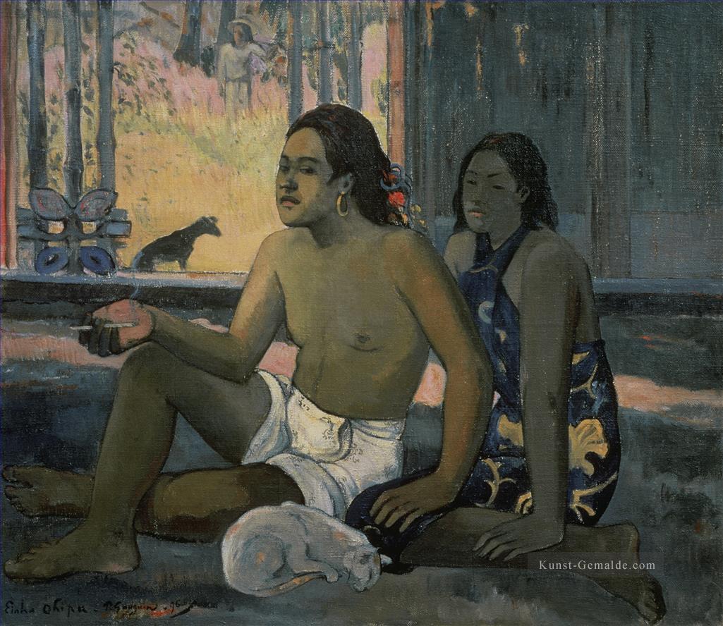 Eiaha Ohipa funktioniert nicht Beitrag Impressionismus Primitivismus Paul Gauguin Ölgemälde